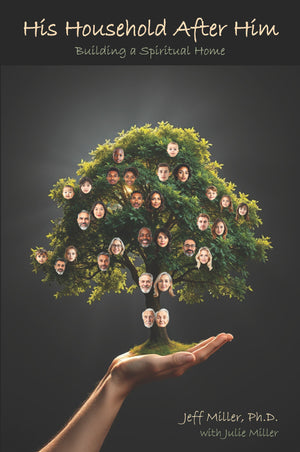His Household After Him: Building a Spiritual Home