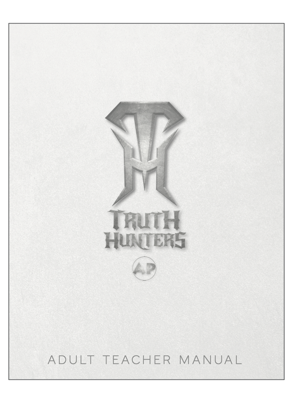 Truth Hunters VBS Teacher Manual (ADULT)