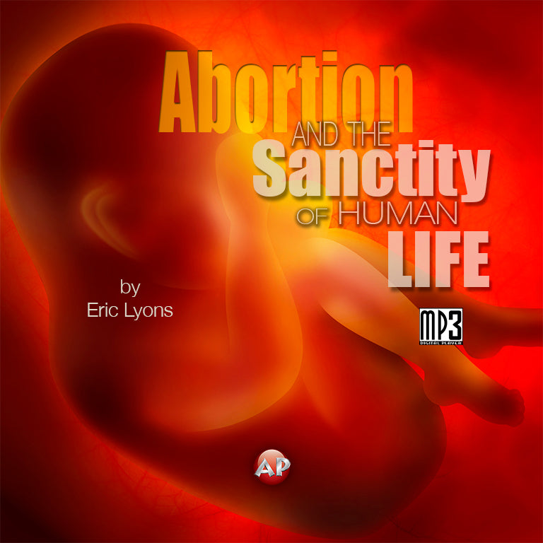 Abortion and the Sanctity of Human Life [Audio Download]