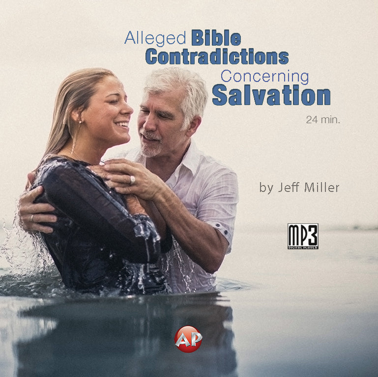 Alleged Bible Contradictions Concerning Salvation [Audio Download]