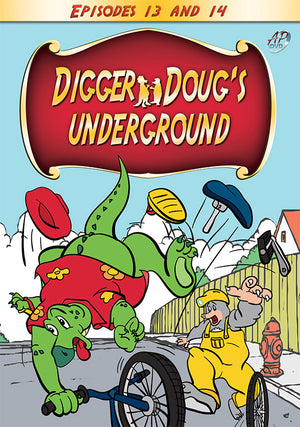 Digger Doug's Underground (Episodes 13 and 14)