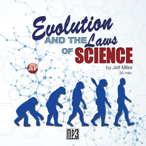 Evolution and the Laws of Science [Audio Download]