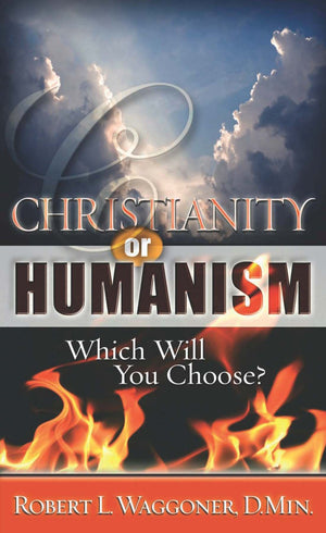 Christianity or Humanism: Which Will You Choose?