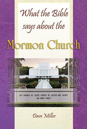What the Bible says about the Mormon Church