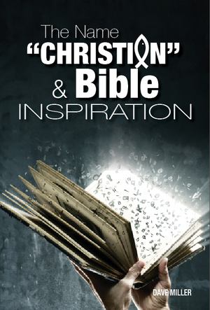 The Name "Christian" & Bible Inspiration