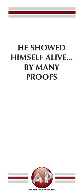 He Showed Himself Alive... By Many Proofs