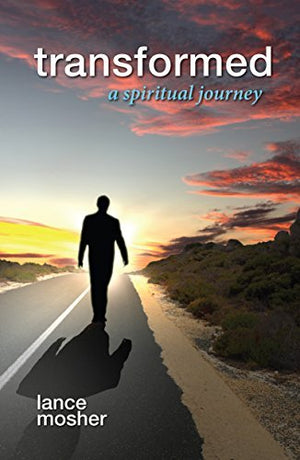 Transformed: A Spiritual Journey