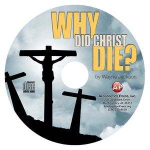 Why Did Christ Die?—WJ